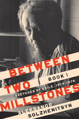 Cover image for Between Two Millstones, Book 1: Sketches of Exile, 1974-1978