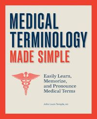 Cover image for Medical Terminology Made Simple