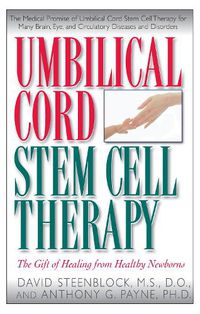 Cover image for Umbilical Cord Stem Cell Therapy: The Gift of Healing from Healthy Newborns