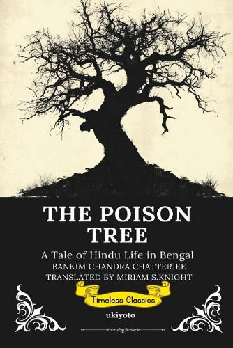 Cover image for The Poison Tree: A Tale of Hindu Life in Bengal (Edition1)