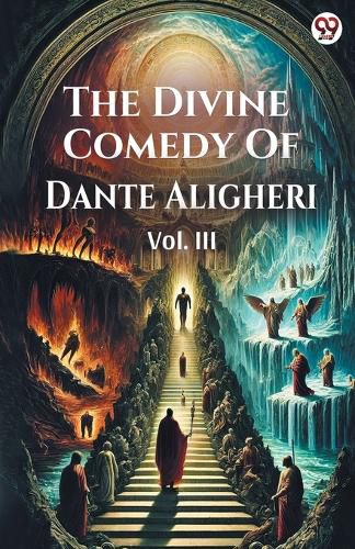 Cover image for The Divine Comedy Of Dante Aligheri Vol. III