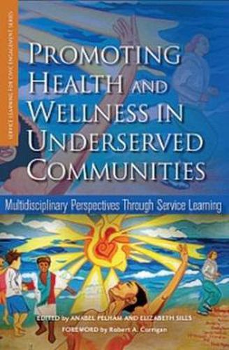 Cover image for Promoting Health and Wellness in Underserved Communities: Multidisciplinary Perspectives Through Service Learning