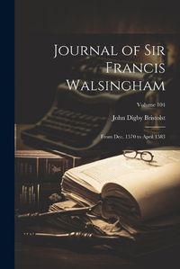 Cover image for Journal of Sir Francis Walsingham