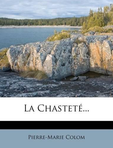 Cover image for La Chastete...