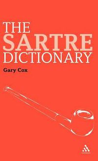 Cover image for The Sartre Dictionary