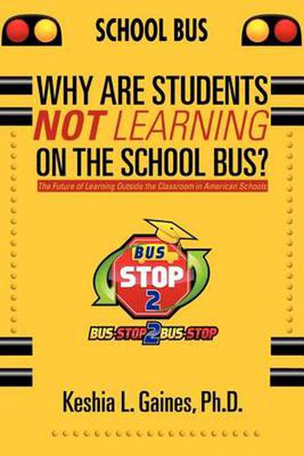 Cover image for Why Are Students Not Learning on the School Bus?