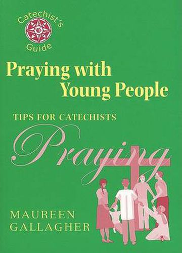 Praying with Young People: Tips for Catechists