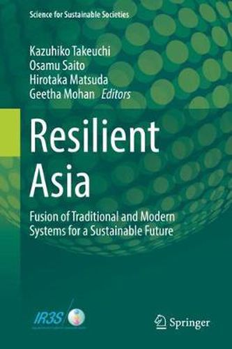 Cover image for Resilient Asia: Fusion of Traditional and Modern Systems for a Sustainable Future