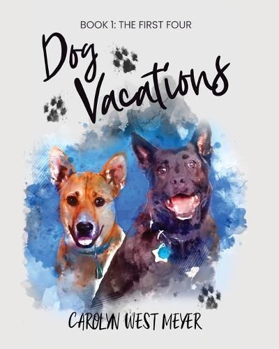 Cover image for Book One: the First Four Dog Vacations