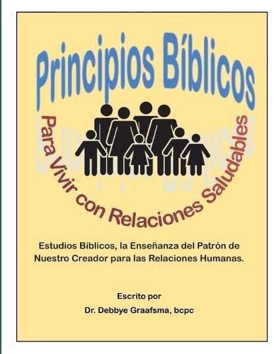 Cover image for Principios Biblicos para Vivir con Relaciones Saludables