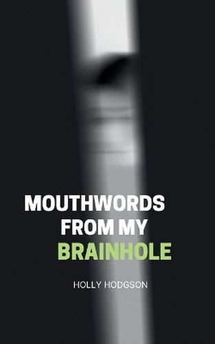 Cover image for Mouthwords from my Brainhole