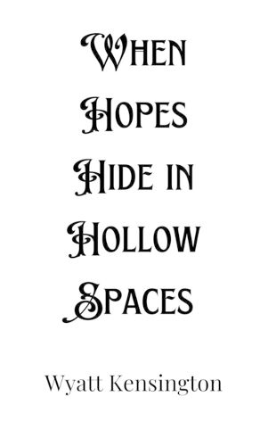 When Hopes Hide in Hollow Spaces