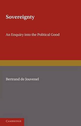 Cover image for Sovereignty: An Inquiry into the Political Good