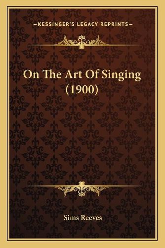 Cover image for On the Art of Singing (1900)