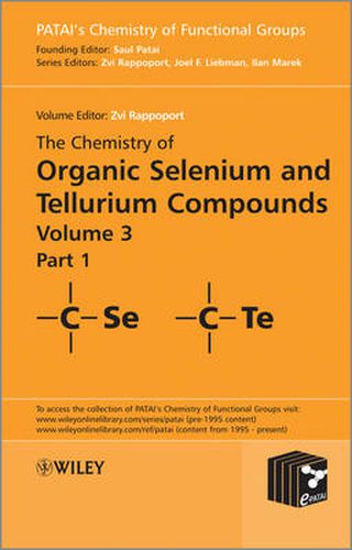 Cover image for The Chemistry of Organic Selenium and Tellurium Compounds