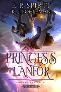 Cover image for Princess of Lanfor (Heroes of Ravenford Book 4)