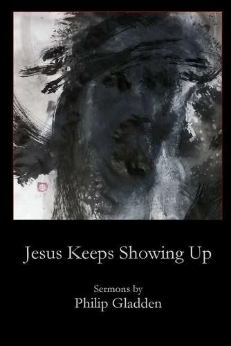 Cover image for Jesus Keeps Showing Up