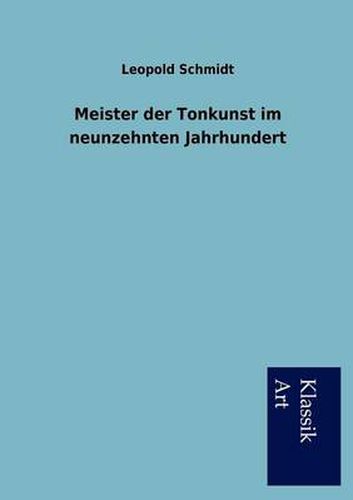 Cover image for Meister der Tonkunst im neunzehnten Jahrhundert