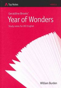 Cover image for Geraldine Brook's Year of Wonders: Study Notes for VCE English