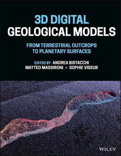 Cover image for 3D Digital Geological Models: From Terrestrial Out crops to Planetary Surfaces