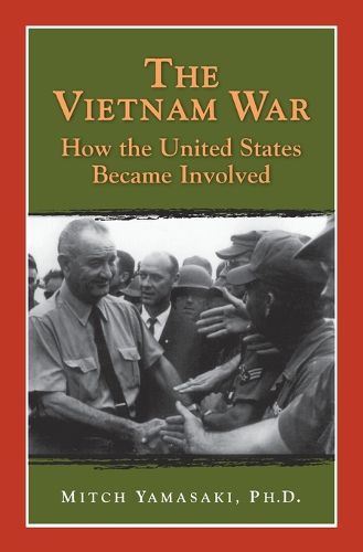 Cover image for The Vietnam War: How the United States Became Involved