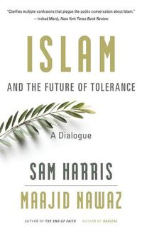 Cover image for Islam and the Future of Tolerance: A Dialogue