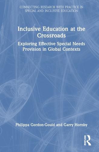 Cover image for Inclusive Education at the Crossroads: Exploring effective special needs provision in global contexts