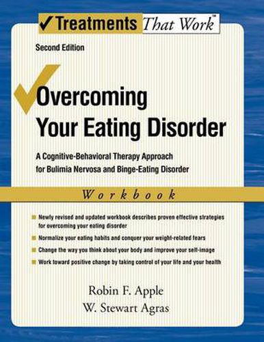 Cover image for Overcoming Your Eating Disorder: A Cognitive-Behavioral Therapy Approach for Bulimia Nervosa and Binge-Eating Disorder, Workbook