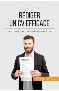 Cover image for Rediger un CV efficace: Les conseils pour booster votre CV sans tricher