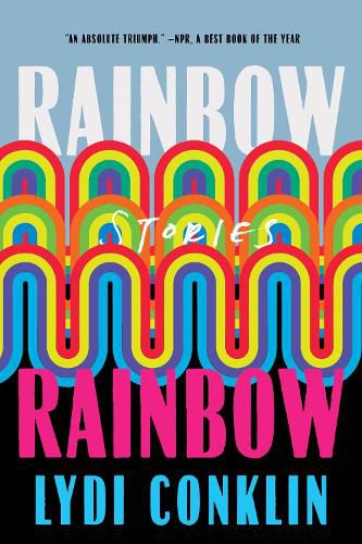 Cover image for Rainbow Rainbow: Stories