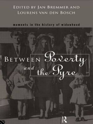 Cover image for Between Poverty and the Pyre: Moments in the History of Widowhood