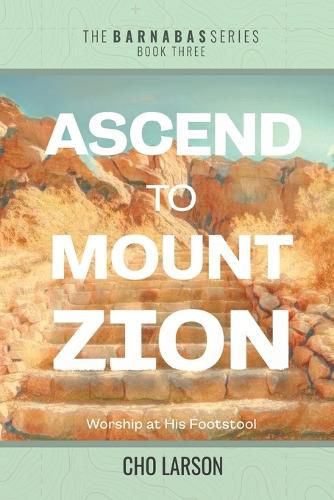 Ascend to Mount Zion