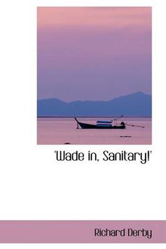 Cover image for 'Wade in, Sanitary!