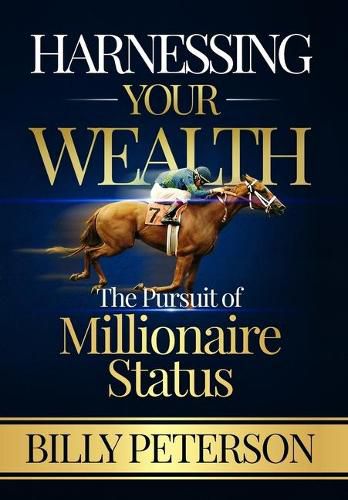 Harnessing Your Wealth: The Pursuit of Millionaire Status