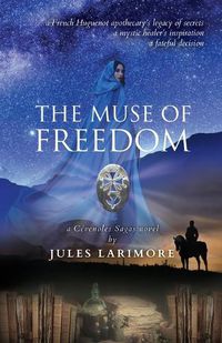 Cover image for The Muse of Freedom: a Cevenoles Sagas novel