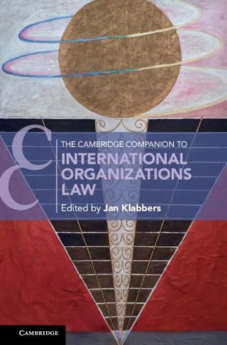 Cover image for The Cambridge Companion to International Organizations Law