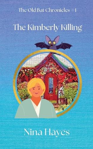 Cover image for The Kimberly Killing: The Old Bat Chronicles Book 1