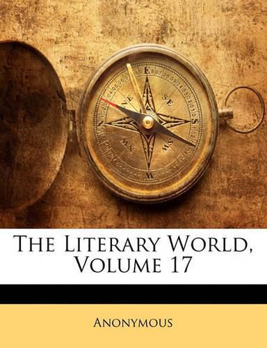 Cover image for The Literary World, Volume 17