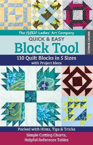 Cover image for The New Ladies' Art Company Quick & Easy Block Tool: 110 Quilt Blocks in 5 Sizes with Project Ideas