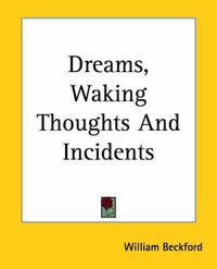 Cover image for Dreams, Waking Thoughts And Incidents