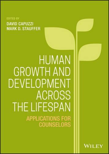 Human Growth and Development Across the Lifespan - Applications for Counselors