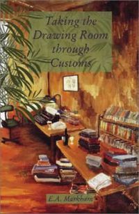 Cover image for Taking the Drawing Room Through Customs: Selected Short Stories 1970-2000