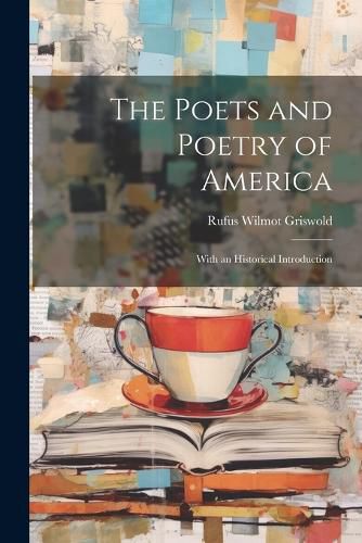 Cover image for The Poets and Poetry of America