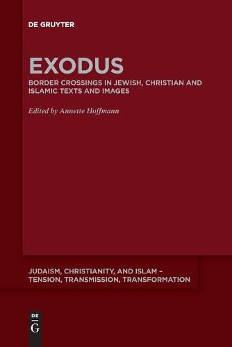 Exodus: Border Crossing in Jewish, Christian and Islamic Texts and Images