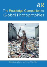 Cover image for The Routledge Companion to Global Photographies