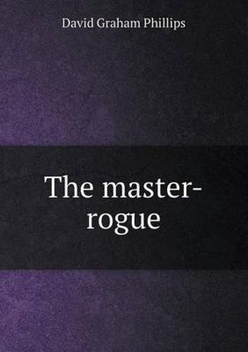 Cover image for The master-rogue