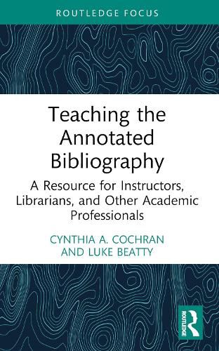 Teaching the Annotated Bibliography