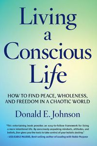 Cover image for LIVING A CONSCIOUS LIFE