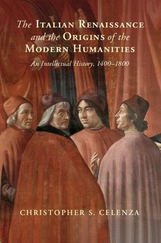 Cover image for The Italian Renaissance and the Origins of the Modern Humanities