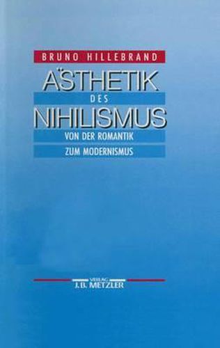 Cover image for AEsthetik des Nihilismus: Von der Romantik zum Modernismus